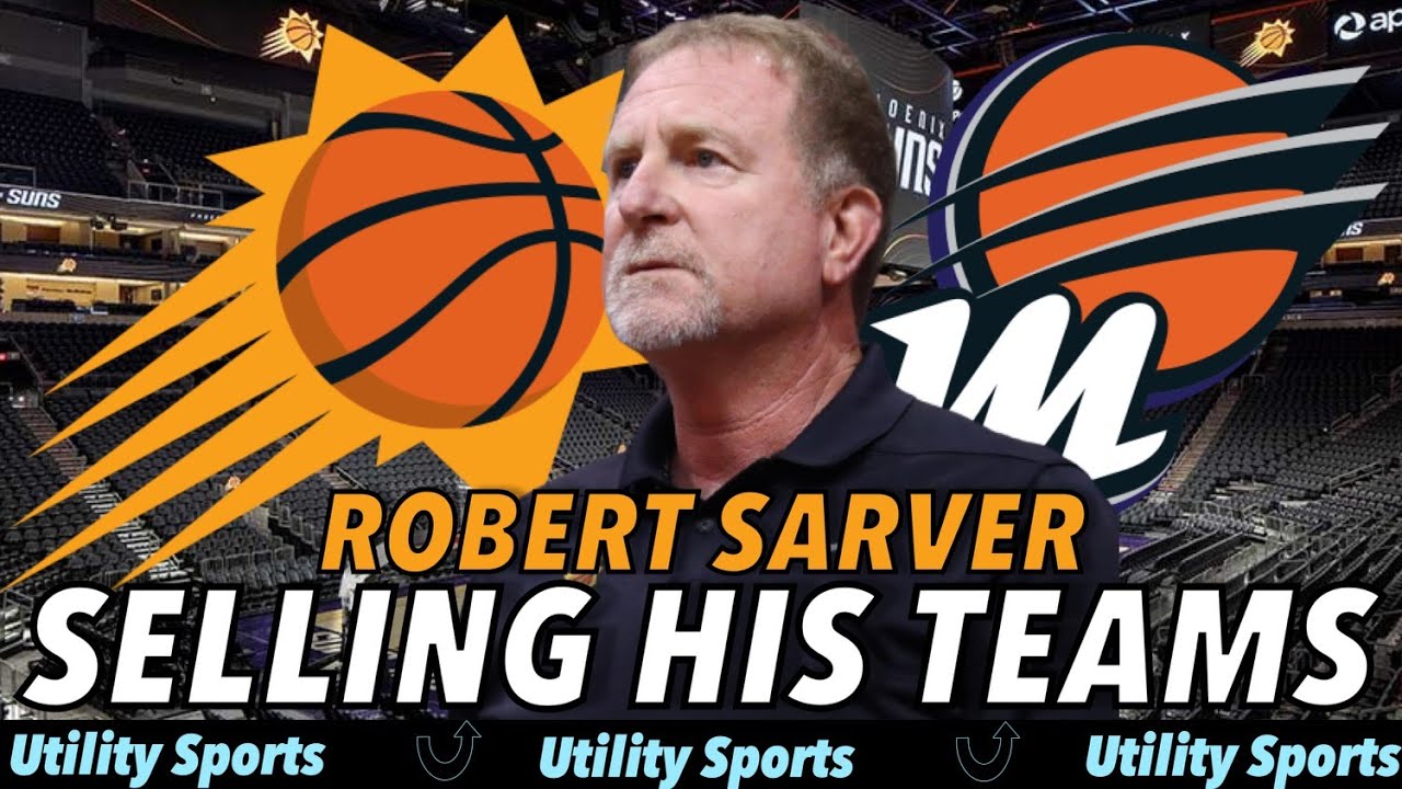 BREAKING: Phoenix Suns Owner Robert Sarver Looking to Sell the Phoenix Suns and Phoenix Mercury