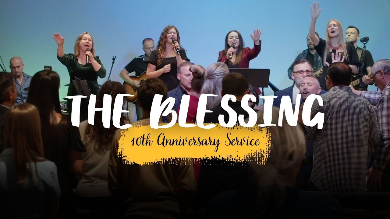The Blessing | 10th Anniversary Service