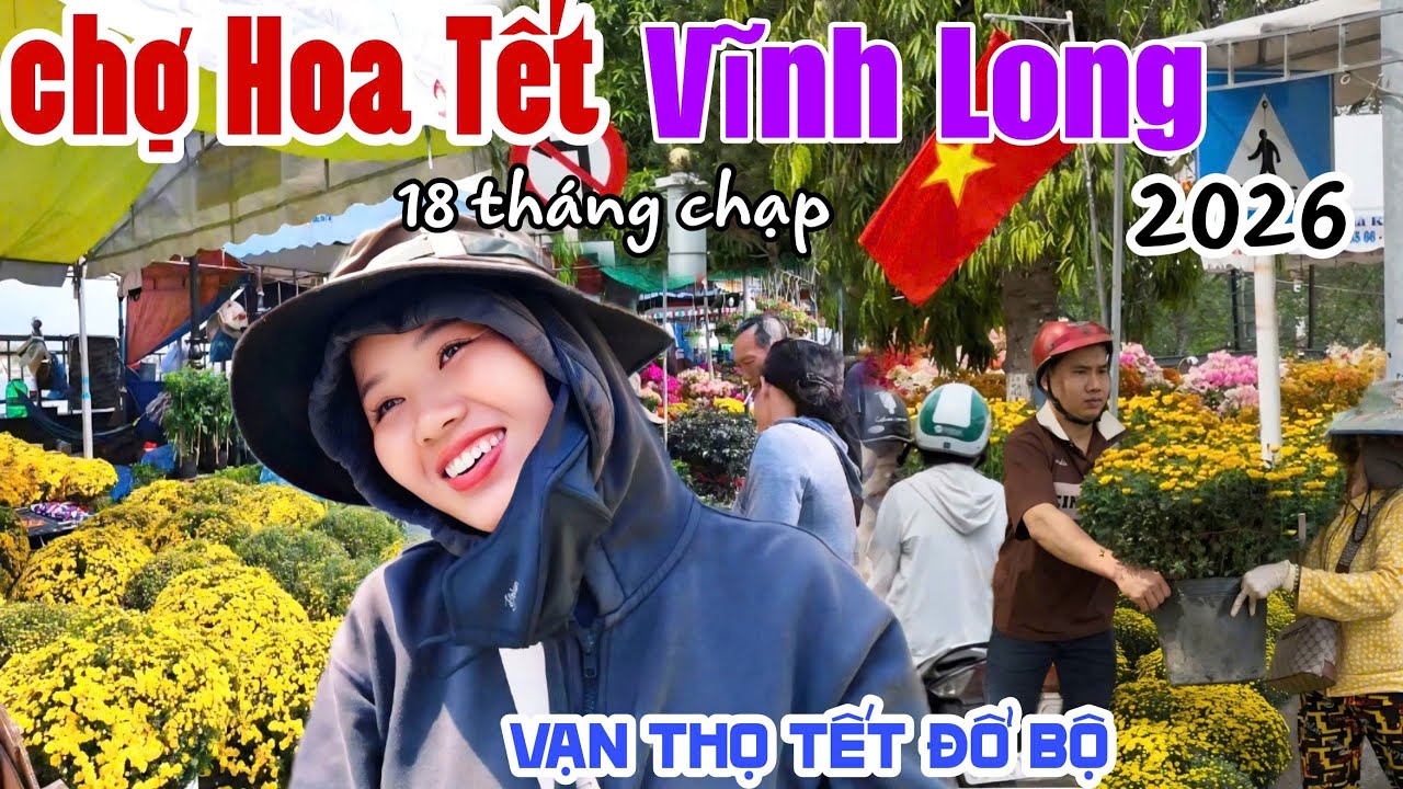 VẠN THỌ, MÀO GÀ ĐỔ BỘ CHỢ HOA TẾT VĨNH LONG 18 THÁNG CHẠP ĐÔNG ĐÚC NGƯỜI MUA NGƯỜI BÁN QUÁ VUI KPVL
