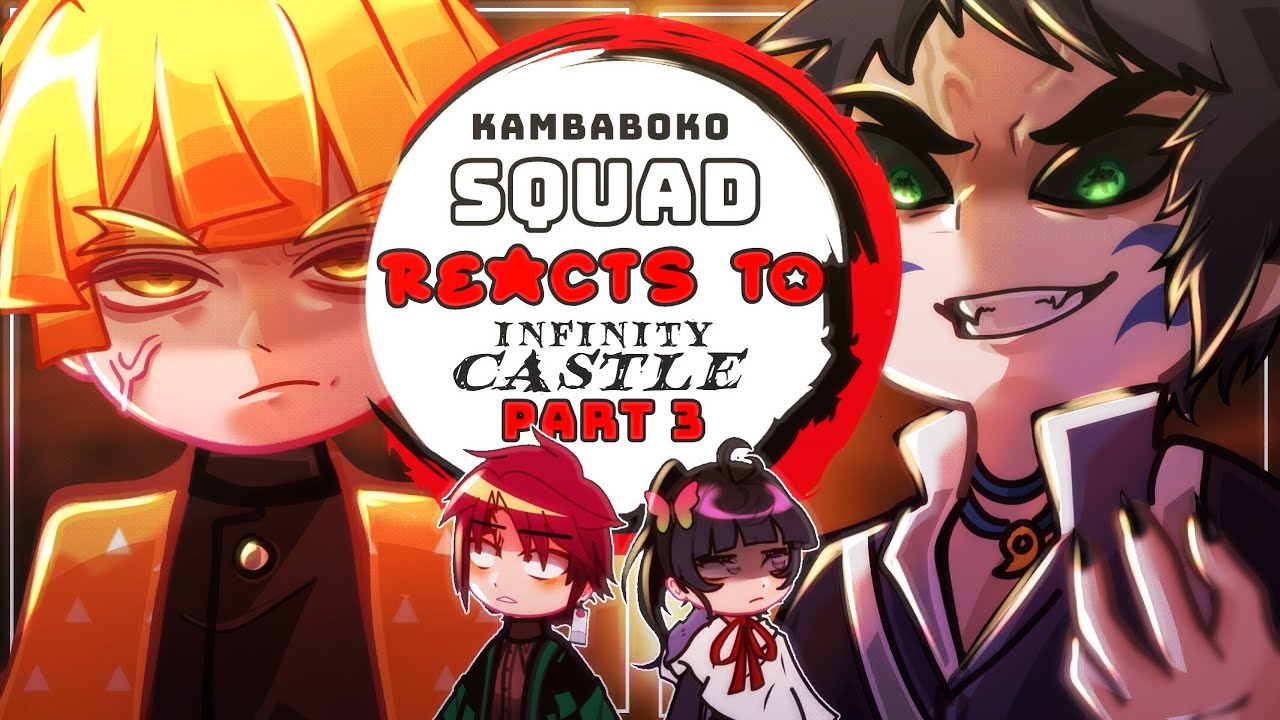 &bull;⚡𝙺𝚊𝚖𝚊𝚋𝚘𝚔𝚘 𝚂𝚚𝚞𝚊𝚍 𝐑𝐞𝐚𝐜𝐭𝐬 𝙩𝙤 𝙄𝙉𝙁𝙄𝙉𝙄𝙏𝙔 CASTLE⚡&bull;|| 𝚙𝚊𝚛𝚝 𝟹 || 𝐙𝐞𝐧𝐢𝐭𝐬𝐮 𝐯𝐬 𝐊𝐚𝐢𝐠𝐚𝐤𝐮|| Read description