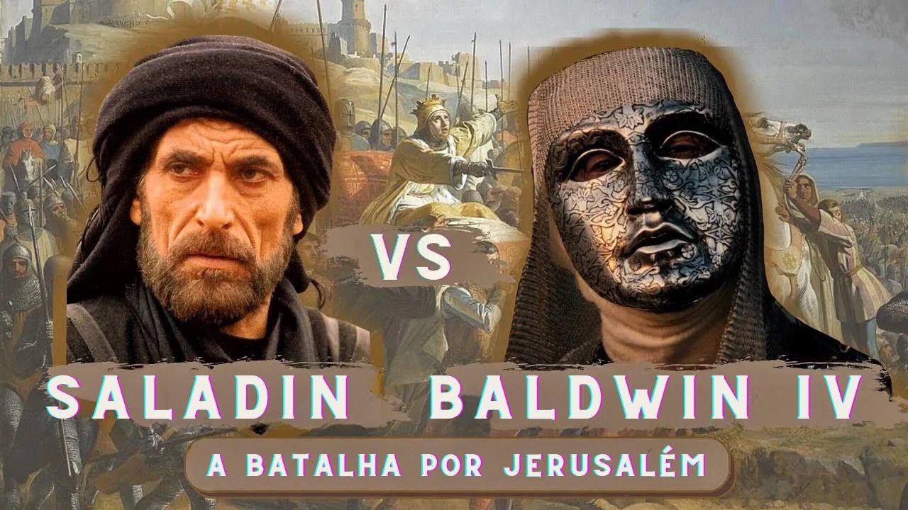 Saladino vs. Balduíno IV: A Luta pelo Controle de Jerusalém - DOCUMENTÁRIO