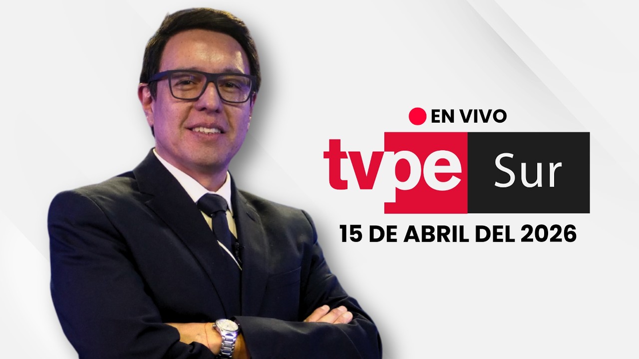 TVPer&uacute; Sur EN VIVO | Noticias desde el sur del Per&uacute; &ndash; 15 de abril del 2026