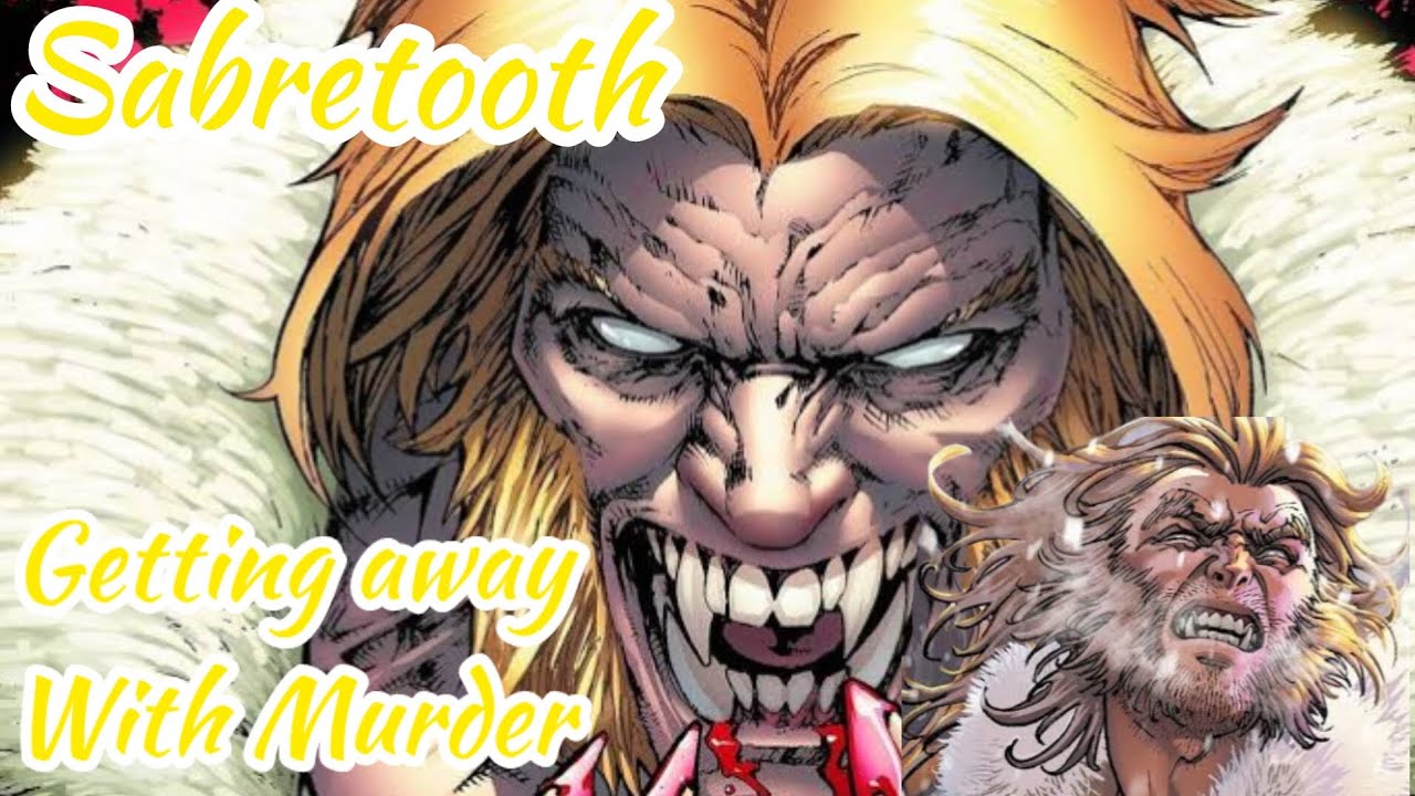 sabretooth tribute getting away with murder