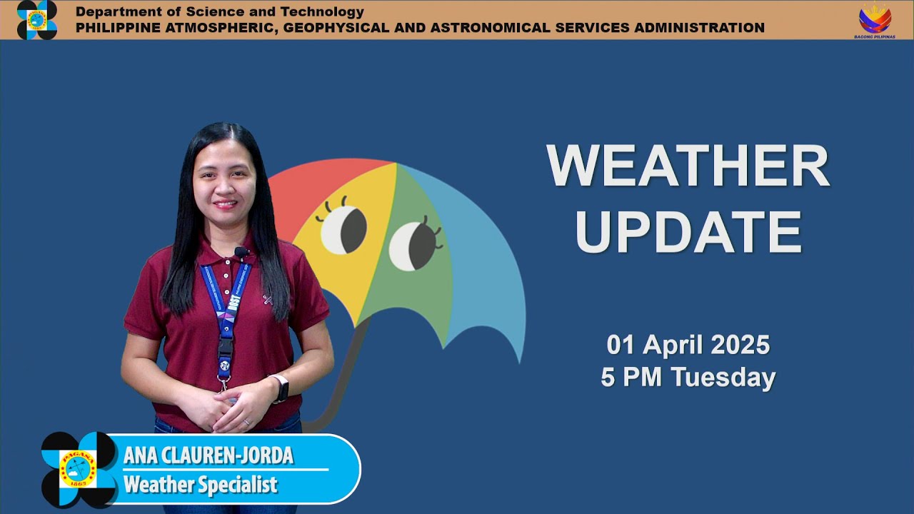 Public Weather Forecast issued at 5PM | April 1, 2025 - Tuesday