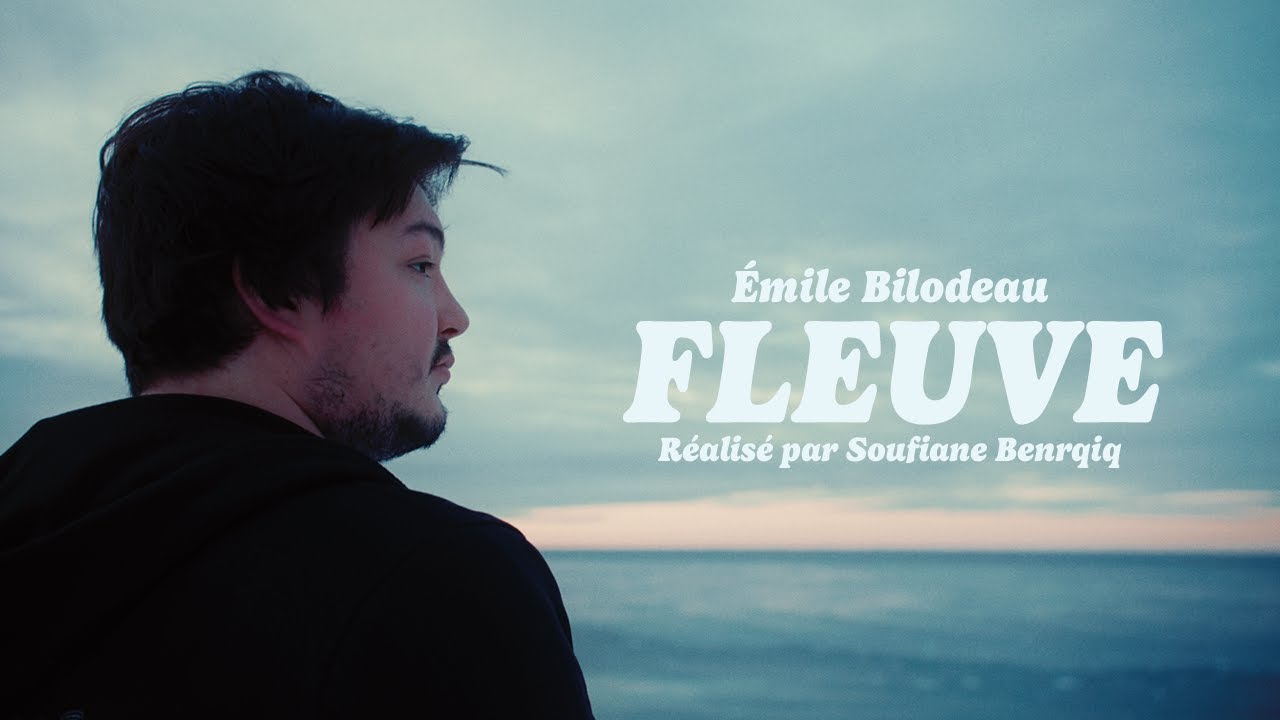 &Eacute;mile Bilodeau - Fleuve [vid&eacute;oclip officiel]