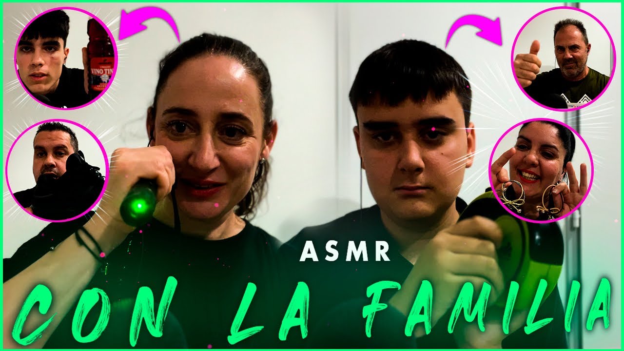 Asmr LA FAMILIA