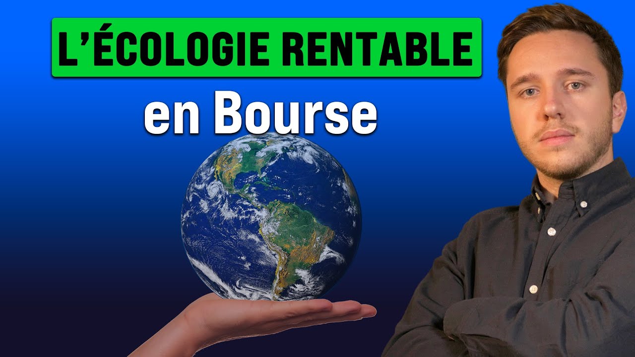 Comment investir dans l'&Eacute;cologie ? Les meilleurs ETF ESG/ISR