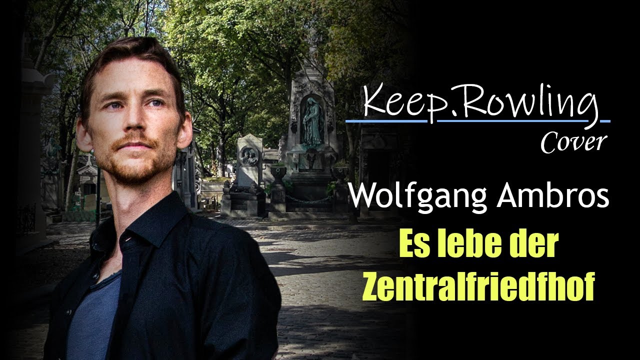 Wolfgang Ambros - Es lebe der Zentralfriedhof Cover by Keep Rowling
