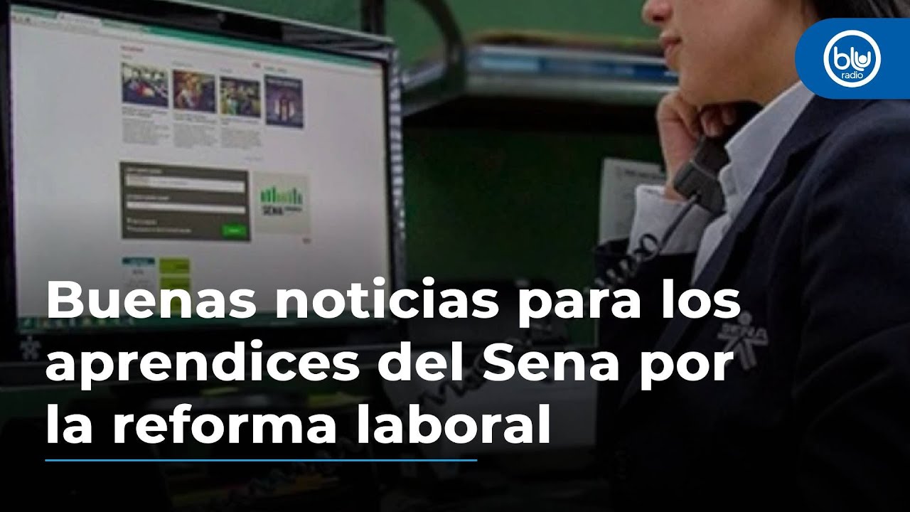 Hay buenas noticias para los aprendices del Sena por la reforma laboral: esto debe saber