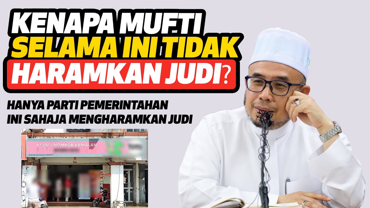 Kenapa Mufti Selama Ini Tidak Mengharamkan Judi, Hanya Parti Pemerintahan Ini Sahaja Haramkan Judi.