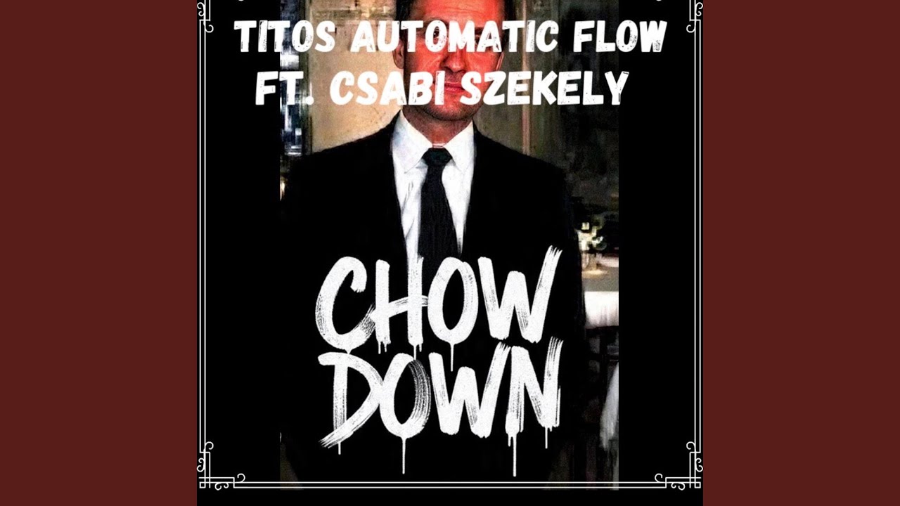 CHOW DOWN (feat. Csabi Szekely)