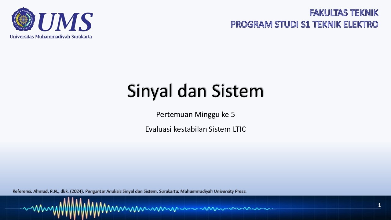 Evaluasi kestabilan sistem LTIC | Sinyal dan Sistem | pekan 5 | TE FT UMS