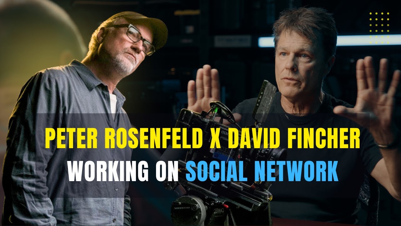 Peter Rosenfeld on Working With David Fincher &mdash; Inside the Precision of The Social Network