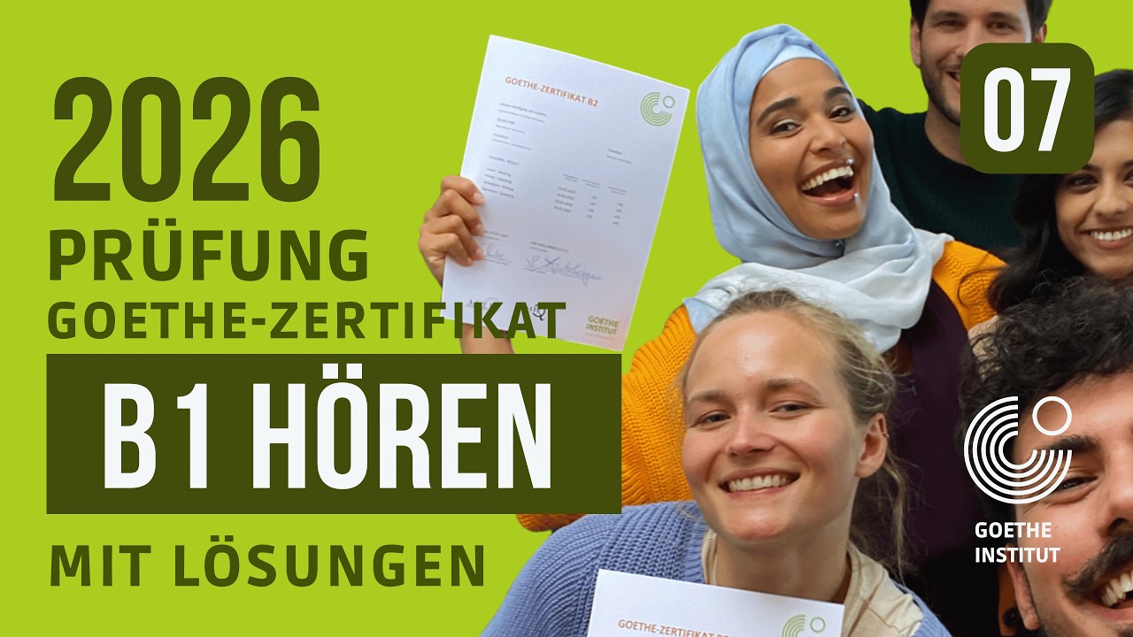 Goethe-Zertifikat B1 2026 – Deutschprüfung Modul Hören| German B1 listening Exam #07