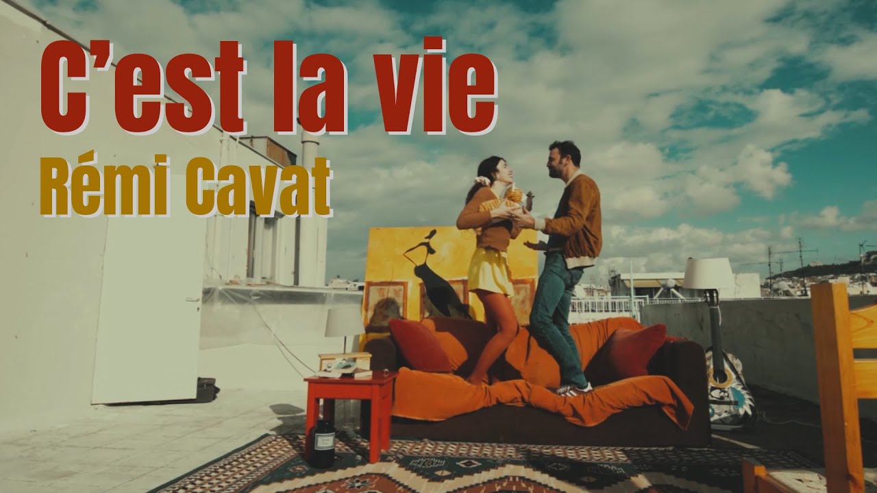 R&eacute;mi Cavat - C'est la Vie