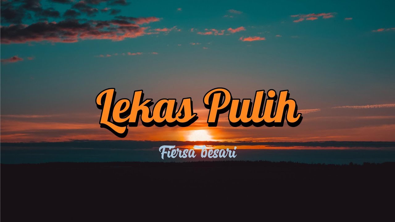 Fiersa besari - Lekas pulih (Lyrics music)