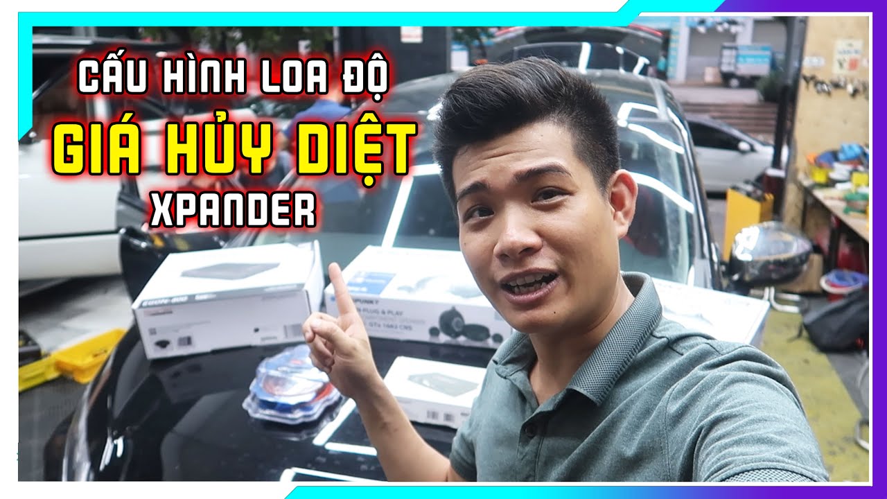 Xpander và gói độ loa giá HỦY DIỆT. Bao gồm những gì?