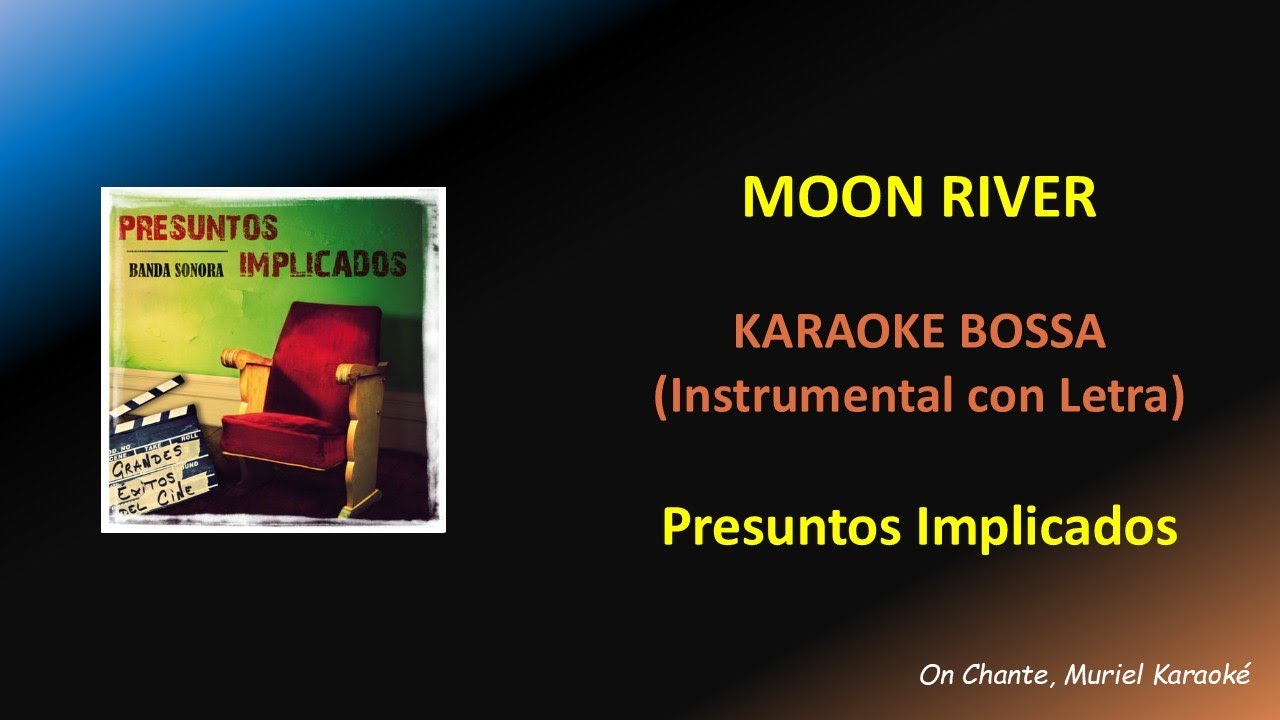MOON RIVER - KARAOKE (Version en Espanol) - Presuntos Implicados (HQ)