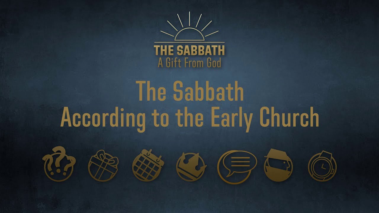 The Sabbath According to the Early Christian Church
