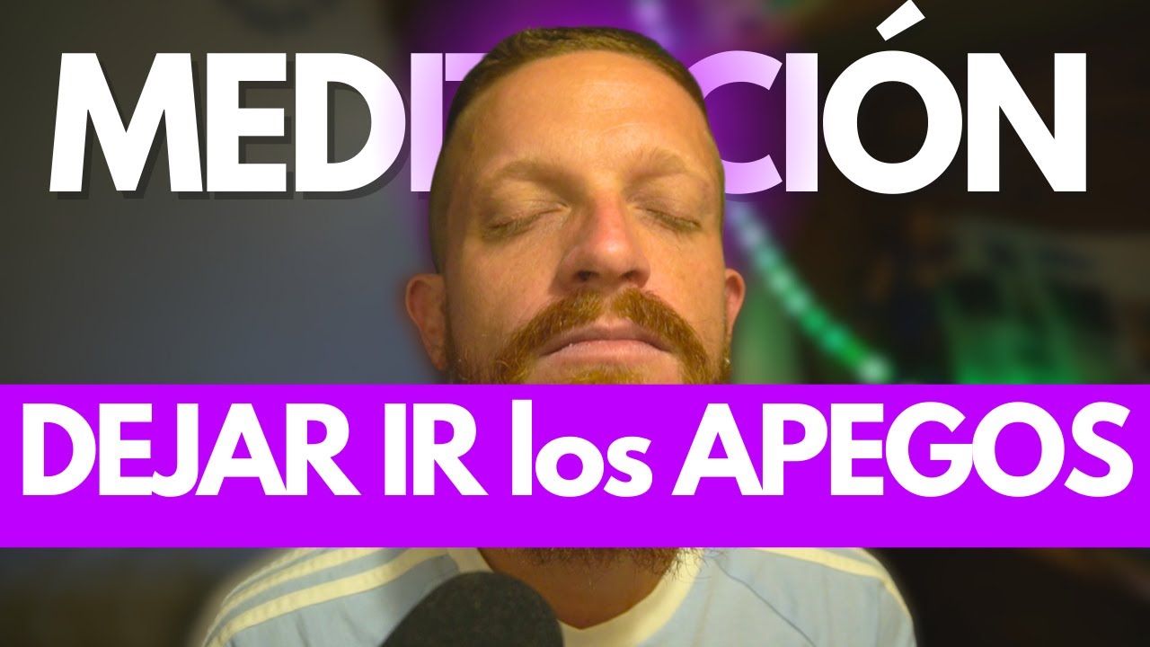MEDITACIÓN para DEJAR IR los APEGOS que te IMPIDEN BRILLAR