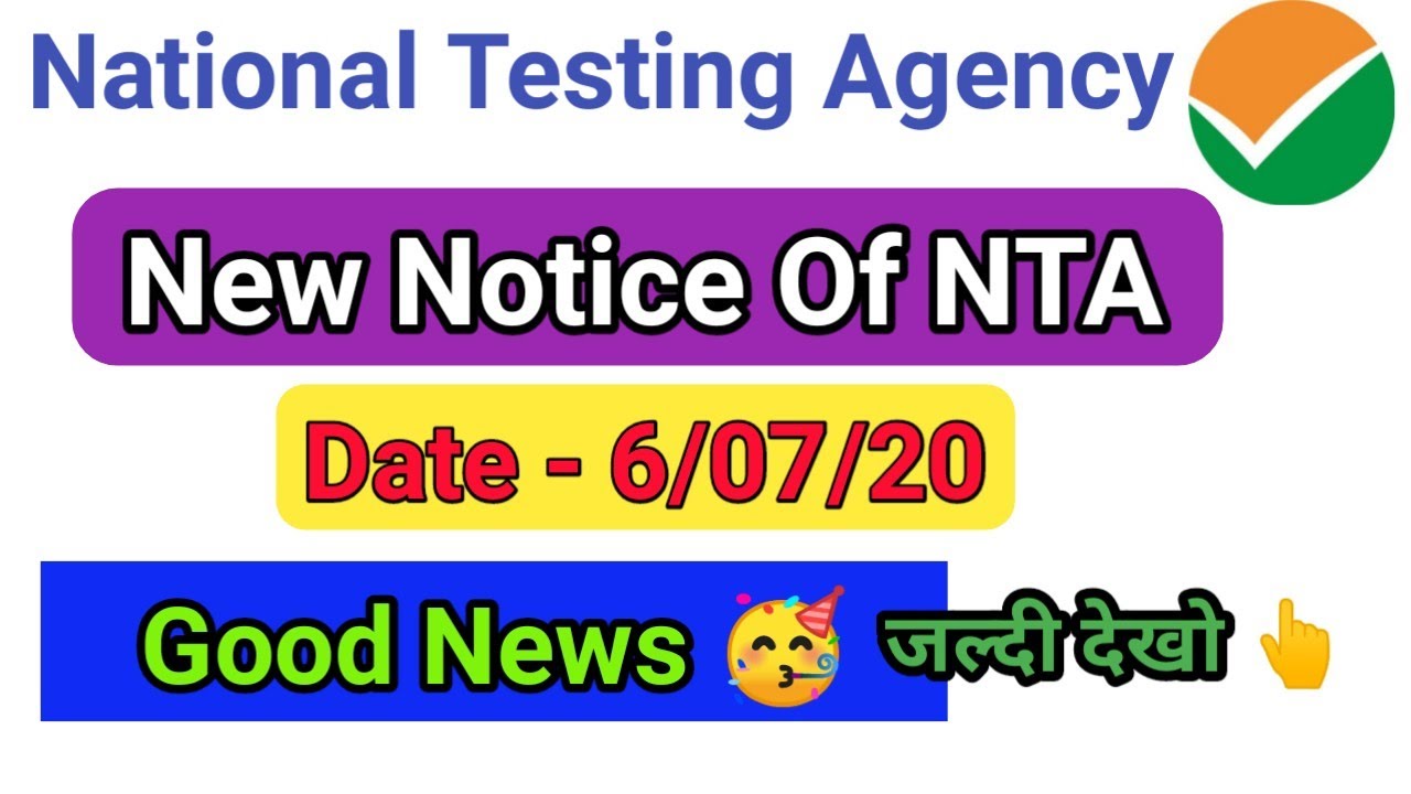 NTA new Notice, 6/07/20 Good News must watch