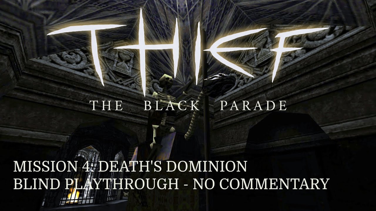 Thief (FM): The Black Parade | 4 - Death's Dominion (Blind Playthrough - No Commentary - Expert)