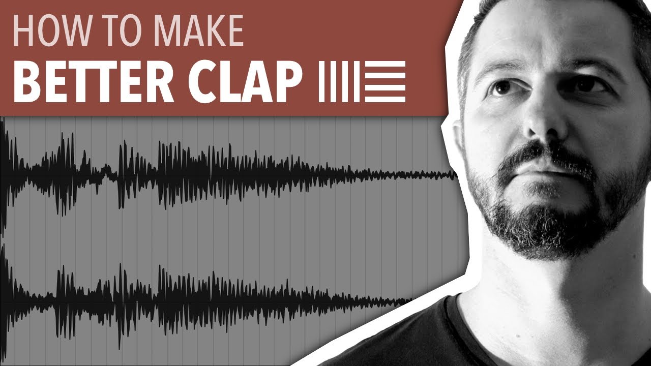 HOW TO MAKE BETTER CLAP | ABLETON LIVE