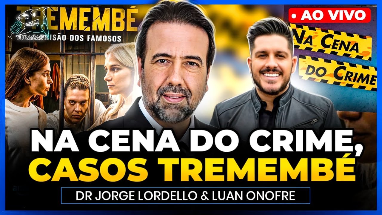 TREMEMBÉ: TUDO SOBRE O PRESÍDIO MAIS TEMIDO DO BRASIL com JORGE LORDELLO | Tubacast (760)