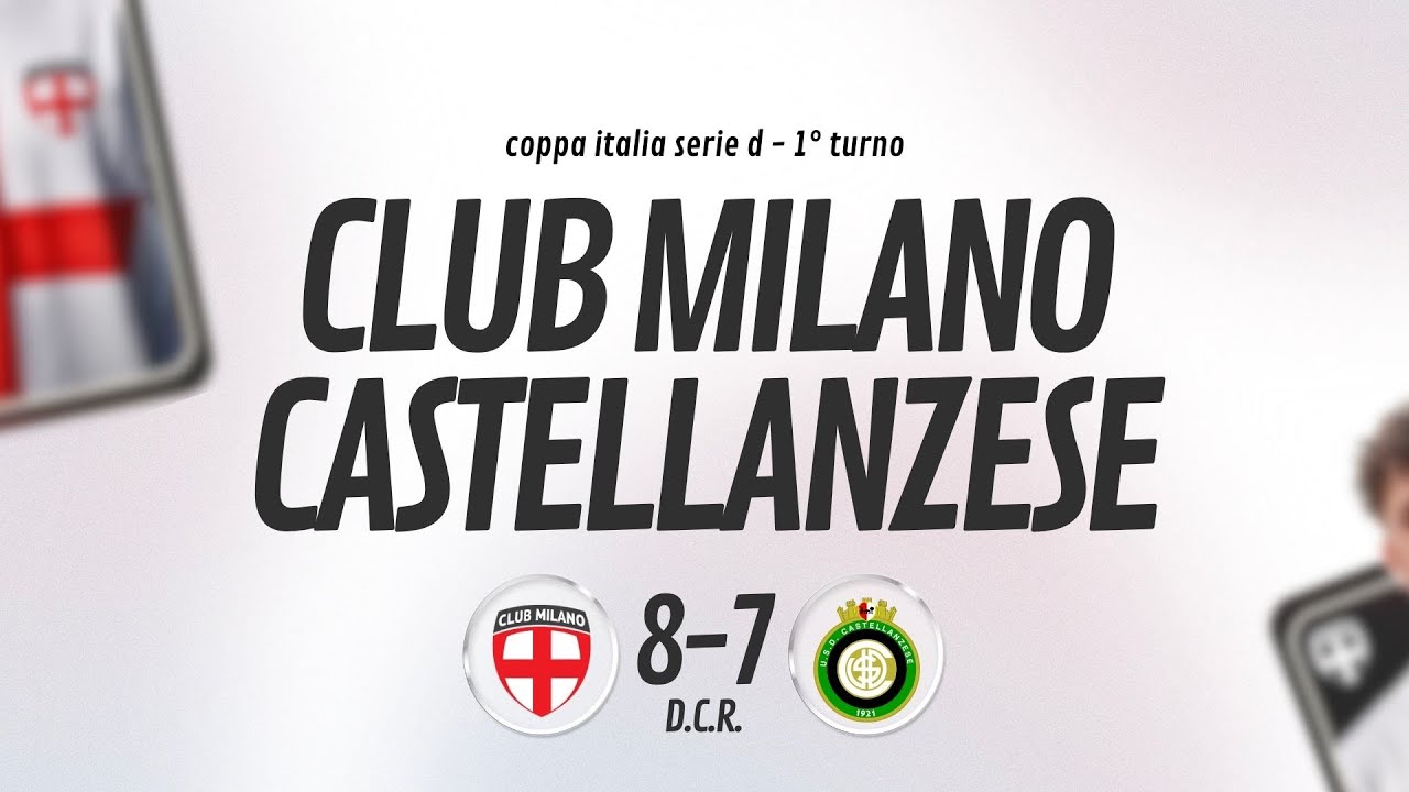 [ HIGHLIGHTS ] Club Milano v Castellanzese - 1° turno Coppa Italia SERIE D 2025/2026