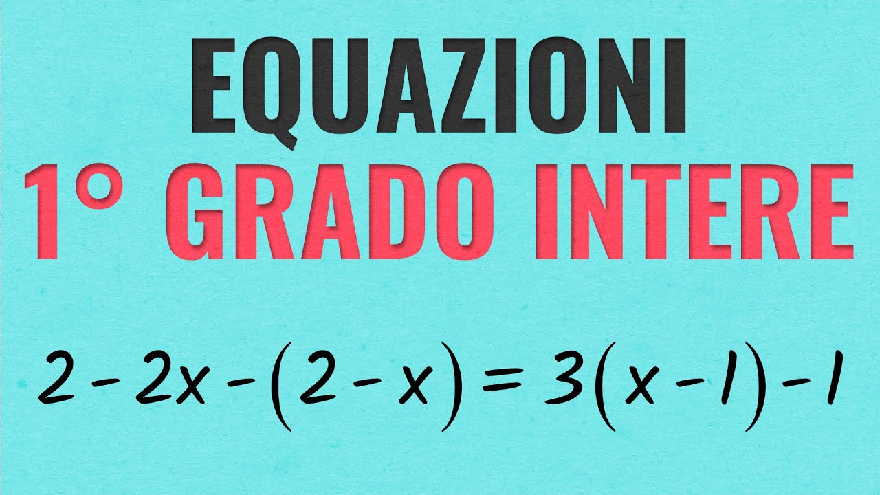 Equazioni di Primo Grado Intere