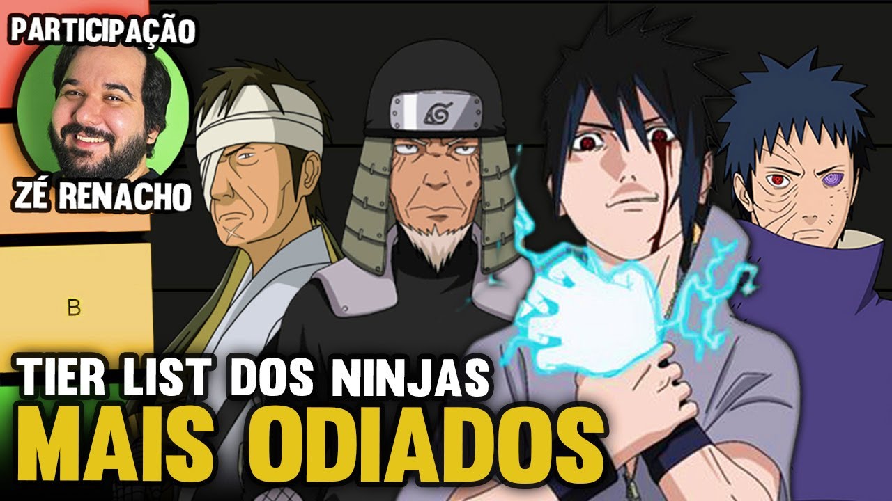 TIER LIST RANKEANDO OS NINJAS MAIS ODIADOS DE NARUTO - feat @ZeRenacho​