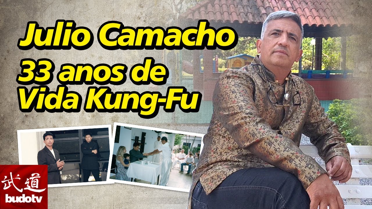 Julio Camacho - 33 Anos de Vida Kung-Fu #vingtsun #ipman #kungfu