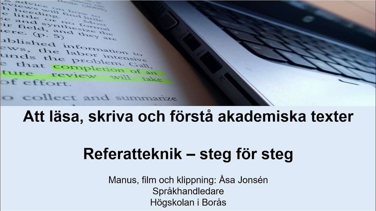 4. Att läsa, skriva och förstå akademiska texter:  Referatteknik - steg för steg