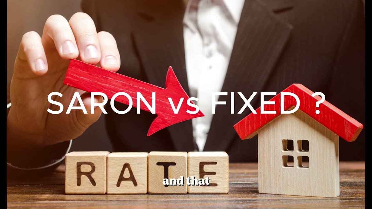SARON vs Fixed ? Navigating the world of Swiss mortgages #SARON #FixedRateMortgage #SwissMortgage