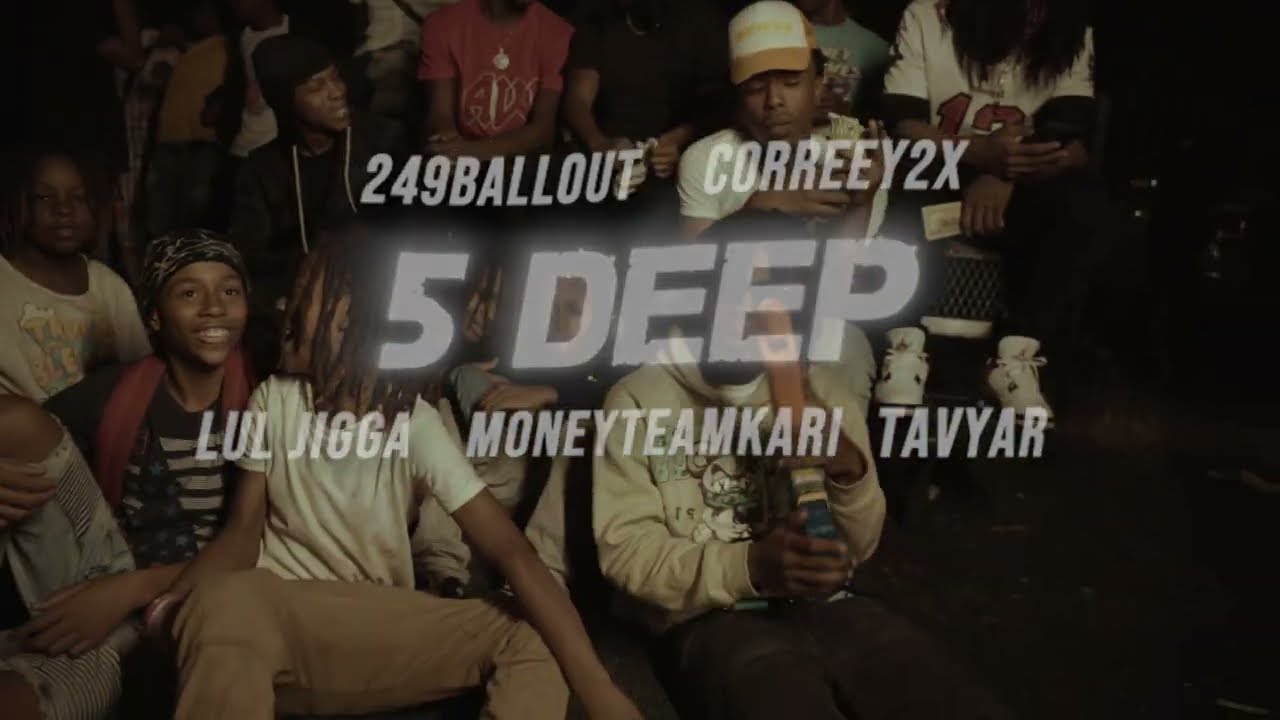 249Ballout & Corey2x - 5 Deep ft. Luh Jigga, MoneyTeamKari, & TavyAR (Official Video)