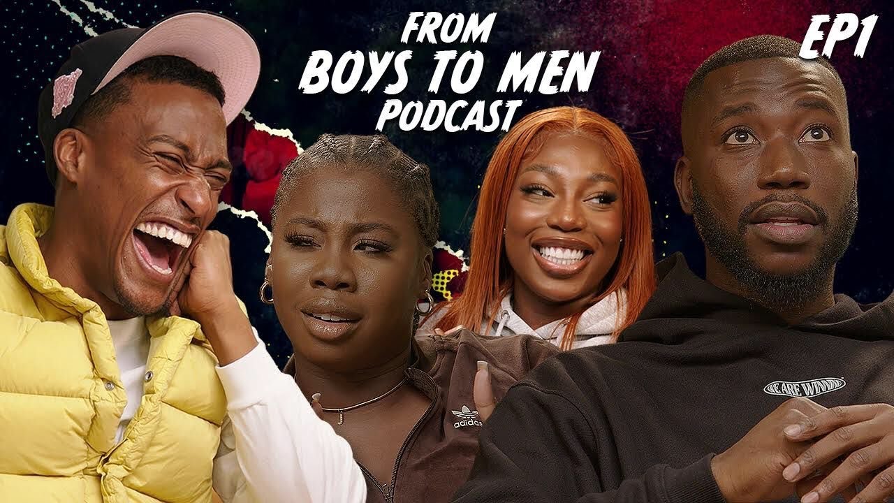 From Boys To Men Podcast | EP 1 Ft Yung Filly, Madame Joyce and Adeola Patronne