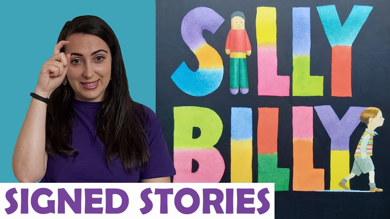 Signed Story - Silly Billy by Anthony Browne - British Sign Language (BSL)/SSE
