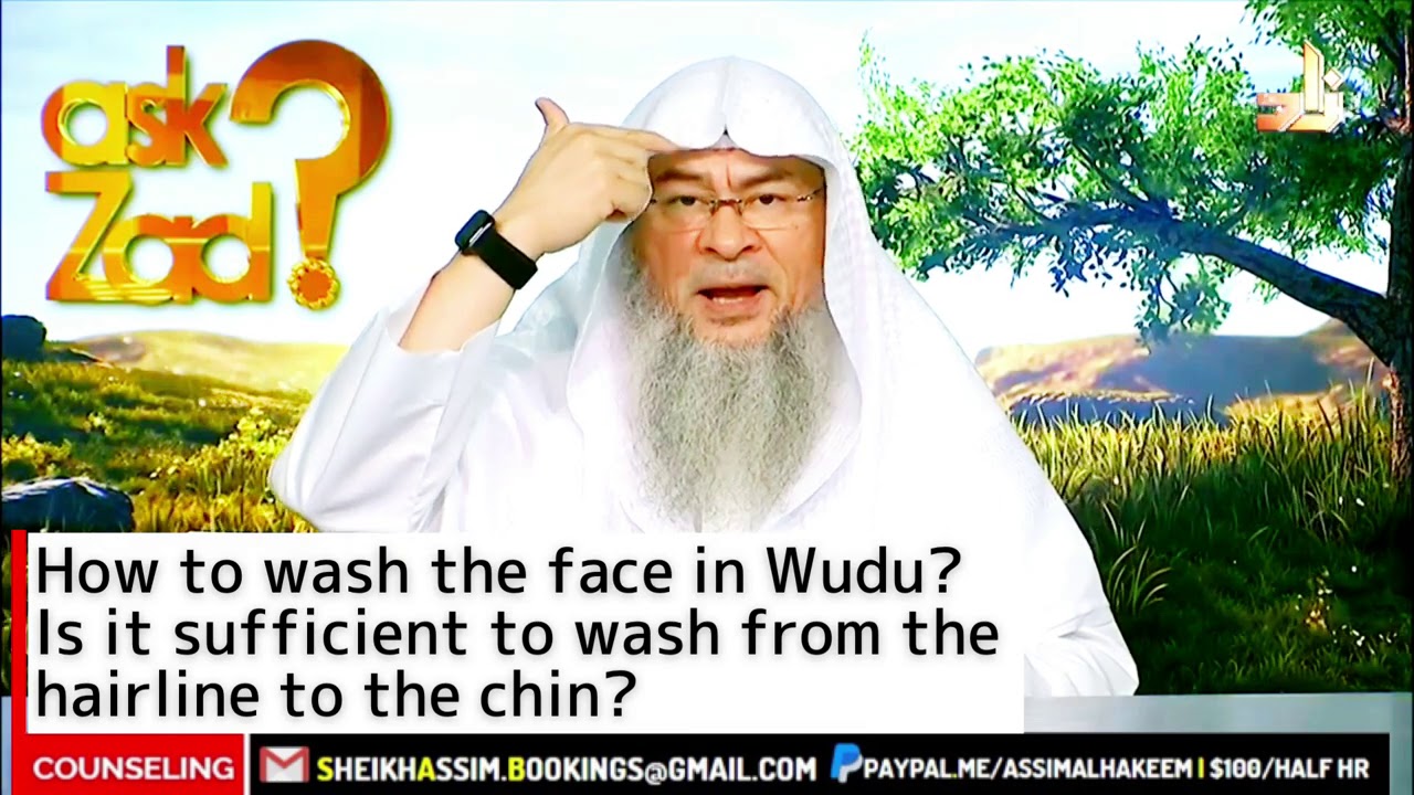How to wash face in wudu? Do we wash under chin or from hairline to chin is sufficient Assimalhakeem