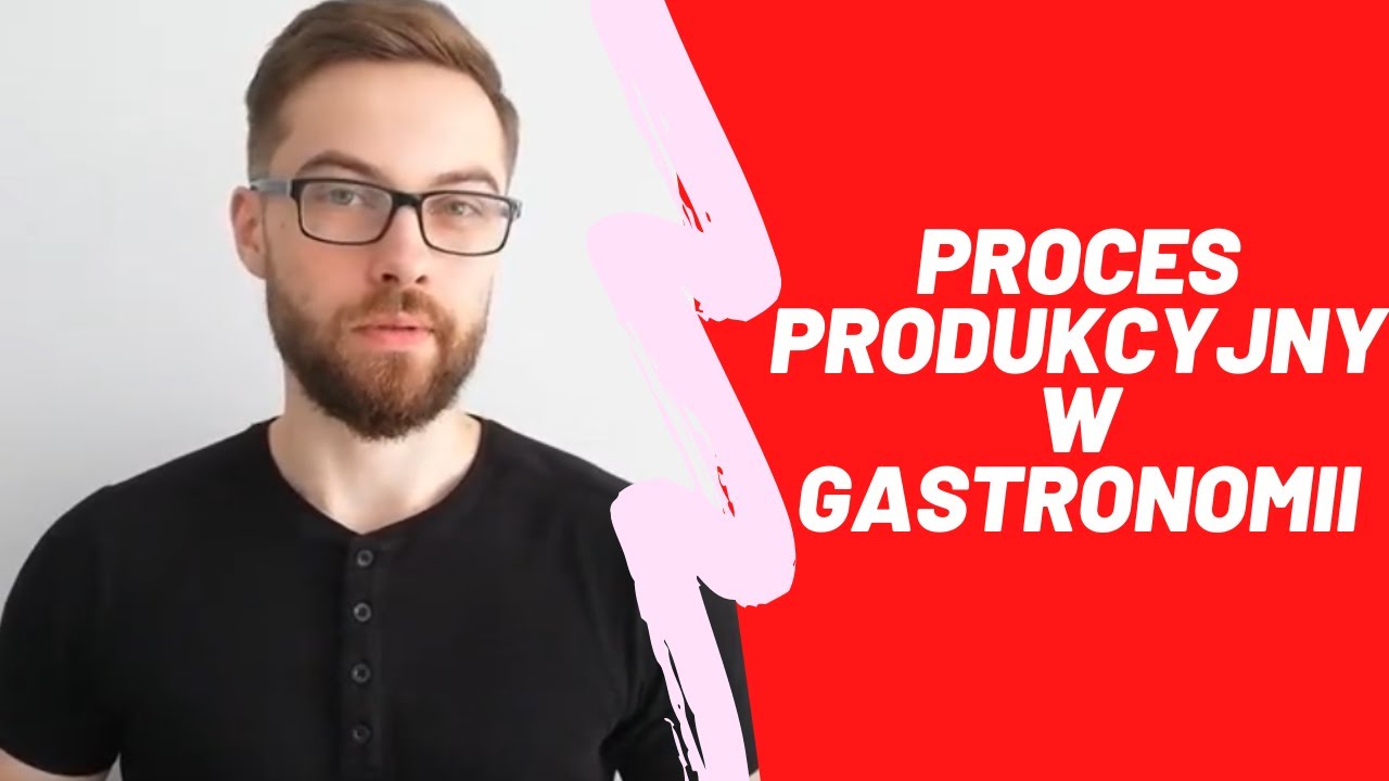 Proces produkcyjny w gastronomii