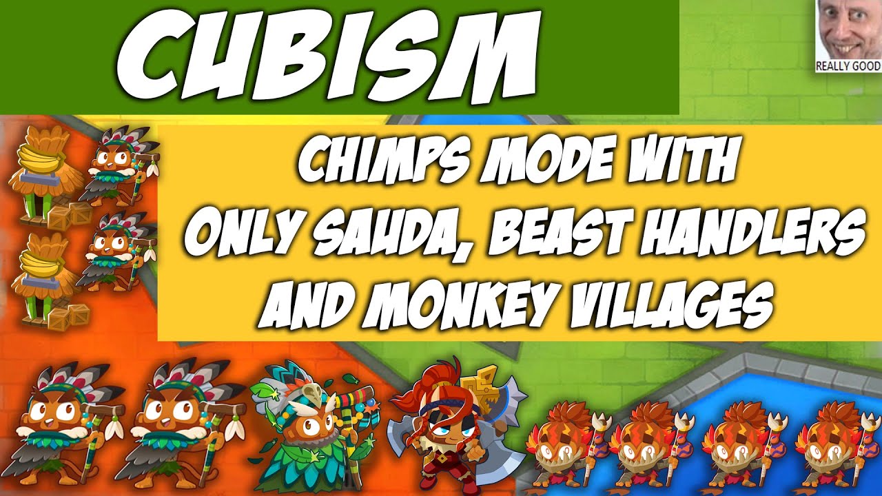 Bloons TD 6 - Cubism - CHIMPS Mode With Only Sauda, Beast Handlers And Monkey Villages!