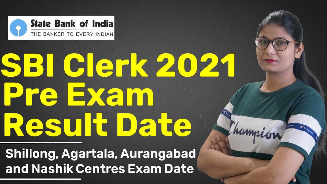 SBI Clerk Prelims Result Date 2021 | SBI Clerk Pre Result 2021 | SBI Clerk 2021 Prelims Result Date