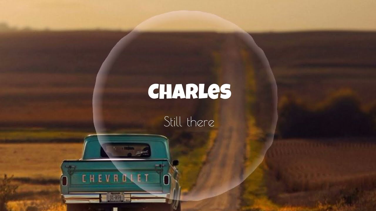 Charles - Still There 🙇‍♂️ [ New Official Music 2026 ]