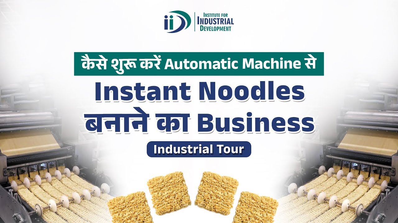 Instant Noodle Manufacturing | Instant Noodle Production Process | Business Idea |