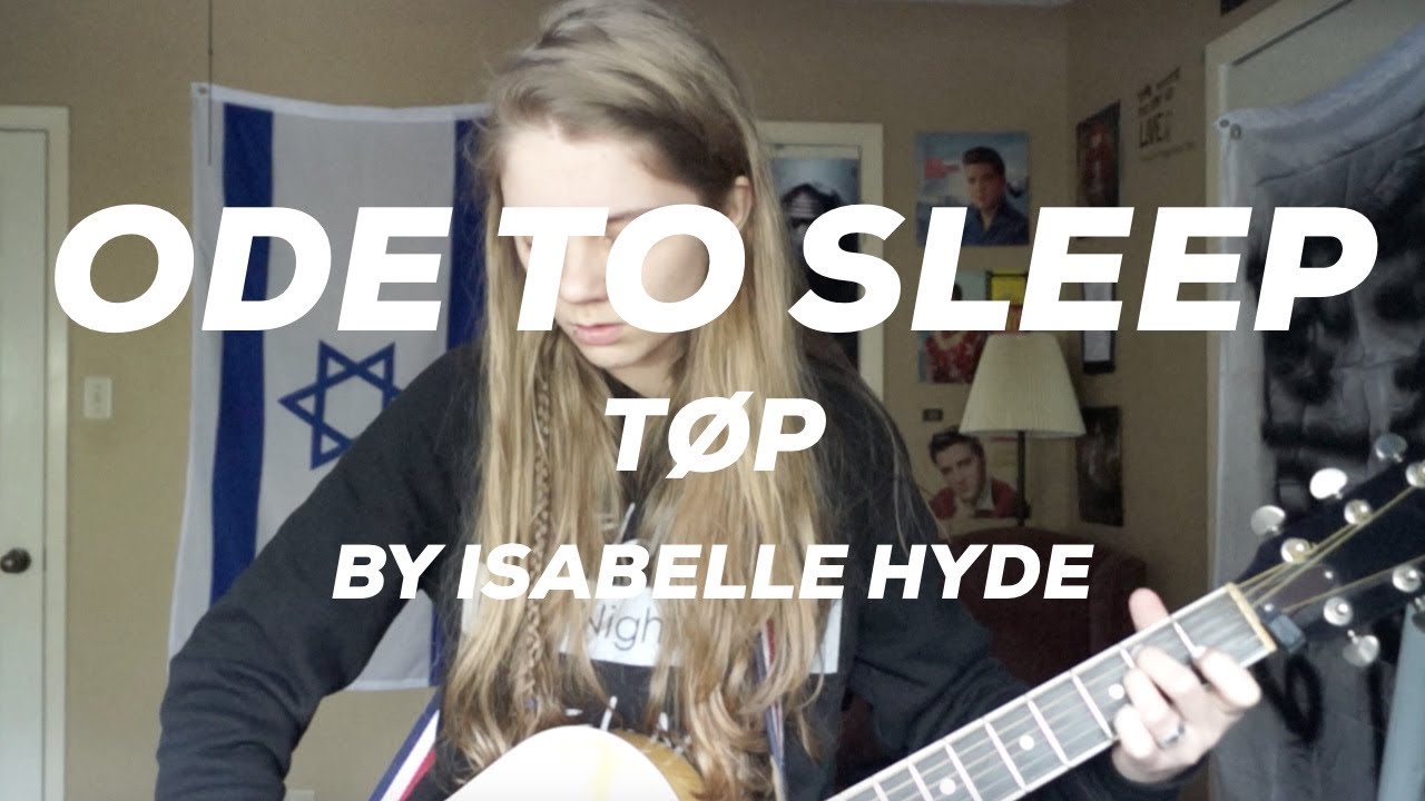 Ode To Sleep (written by Twenty One Pilots)