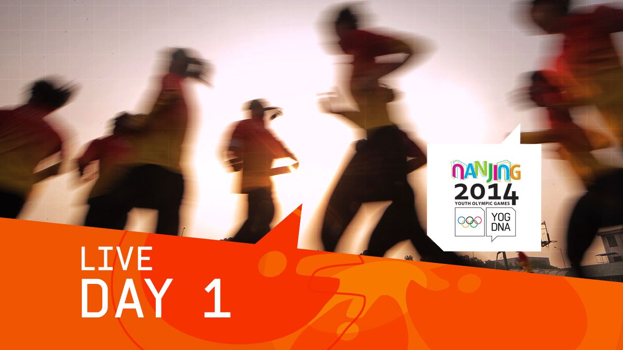 Day 1 Live | Nanjing 2014 Youth Olympic Games