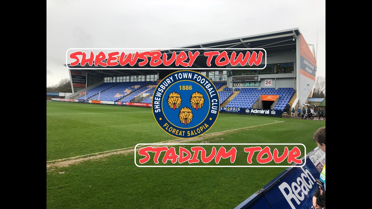 - SHREWSBURY TOWN STADIUM TOUR -