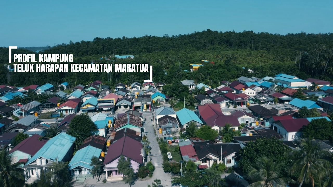 PROFIL KAMPUNG  TELUK HARAPAN, KECAMATAN MARATUA, KABUPATEN BERAU, PROVINSI KALIMANTAN TIMUR