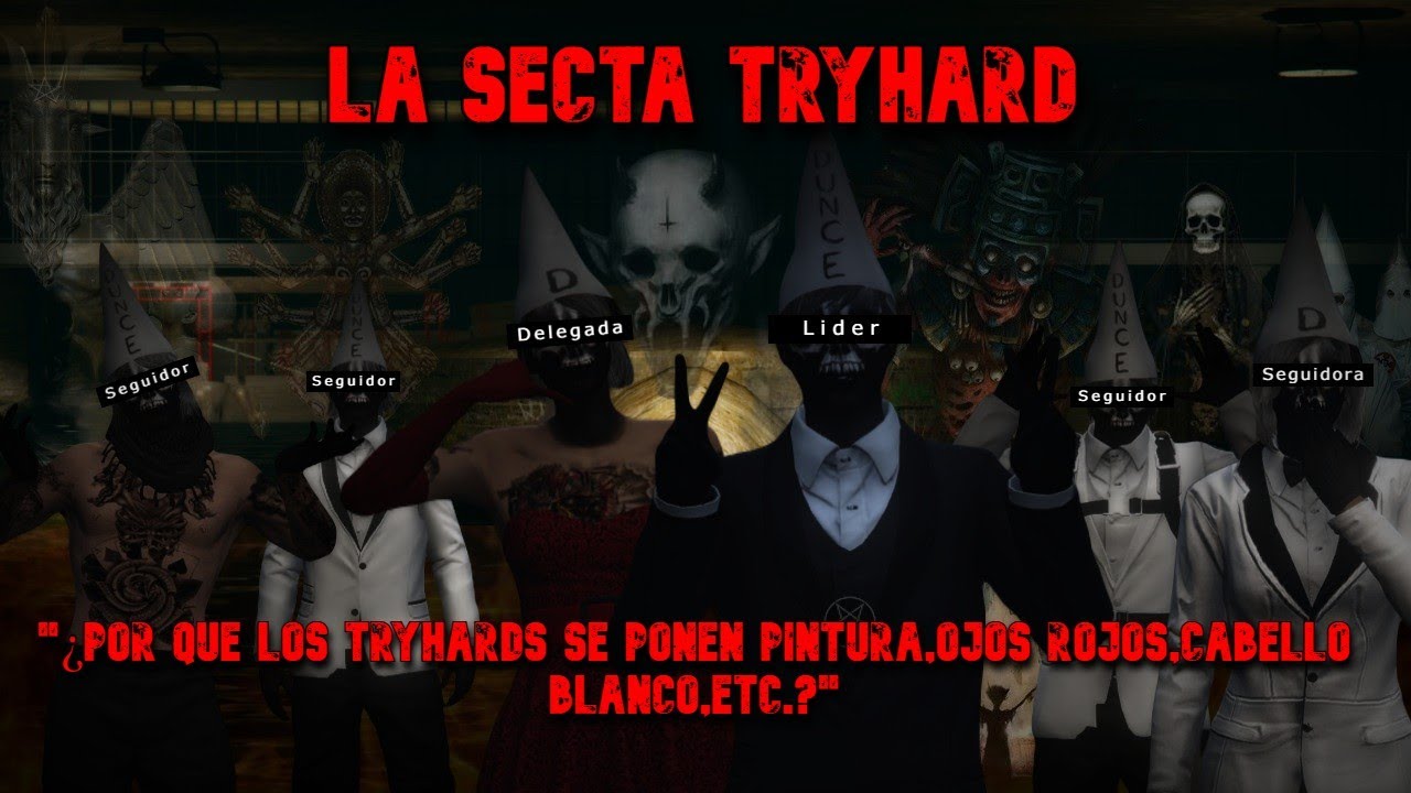 La raz&oacute;n del porque los TryHards de GTA V se ven de una forma ATERRADORA - La Secta TryHard