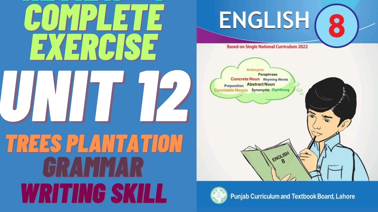 Trees Plantation / Complete Exercise Unit 12 / Grammar / Writing Skill / English Class 8