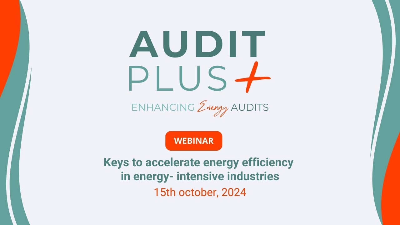 AuditPlus webinar: 𝗞𝗲𝘆𝘀 𝘁𝗼 𝗮𝗰𝗰𝗲𝗹𝗲𝗿𝗮𝘁𝗲 𝗲𝗻𝗲𝗿𝗴𝘆 𝗲𝗳𝗳𝗶𝗰𝗶𝗲𝗻𝗰𝘆 𝗶𝗻 𝗲𝗻𝗲𝗿𝗴𝘆- 𝗶𝗻𝘁𝗲𝗻𝘀𝗶𝘃𝗲 𝗶𝗻𝗱𝘂𝘀𝘁𝗿𝗶𝗲𝘀